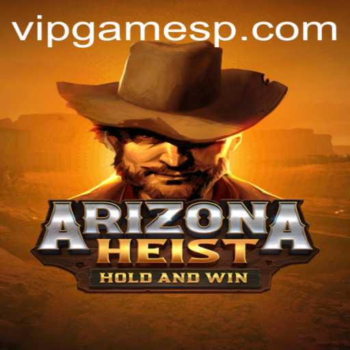 ArizonaHeist: A New Adventure with VIP Games